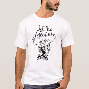 Let The Adventure Begin Camping Travel T-Shirt