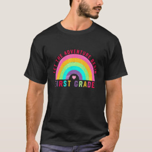 Let The Adventure Begin First Grade Rainbow  1st G T-Shirt