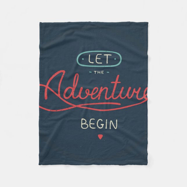 Let The Adventure Begin Fleece Blanket (Front)