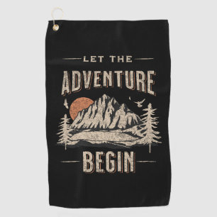 Let the adventure begin golf towel