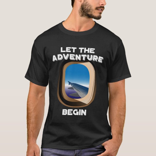 Let The Adventure Begin I Love Travel Vacation T-Shirt (Front)