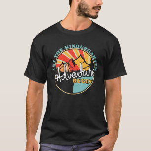 Let The Adventure Begin Kindergarten Teacher Back T-Shirt