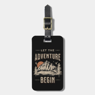 Let the adventure begin luggage tag