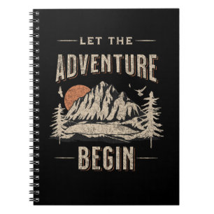 Let the adventure begin notebook