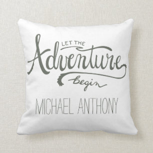 Let The Adventure Begin with Name Cushion