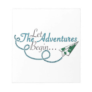 Let the Adventures Begin Notepad