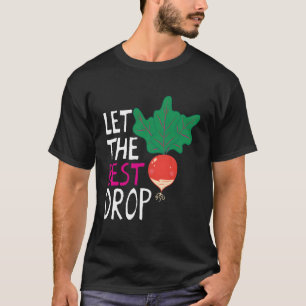 Let The Best Drop - Funny Vegan Vegetarian Gift T-Shirt