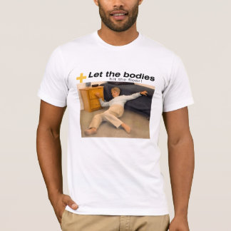Let The Bodies Hit The Floor Meme T-Shirt