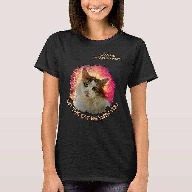 Let The Cat Be With You Funny Customisable T-Shirt (Front)