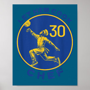 Let The Chef Cook Funny Basketball Court Legend Mo Poster