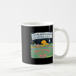 Let The Field Be Joyful Funny Bysebyll Game Day Coffee Mug
