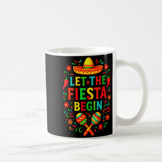 Let the fiesta begin - cinco de mayo party fun Let Coffee Mug (Right)