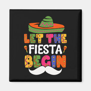 Let The Fiesta Begin Funny Cinco De Mayo Mexican M Magnet