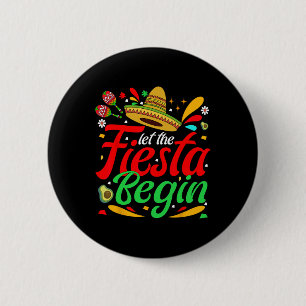 Let The Fiesta Begin Funny Cinco De Mayo Mexican P 6 Cm Round Badge