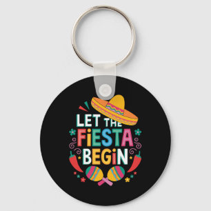 Let The Fiesta Begin Funny Cinco De Mayo Mexican P Key Ring