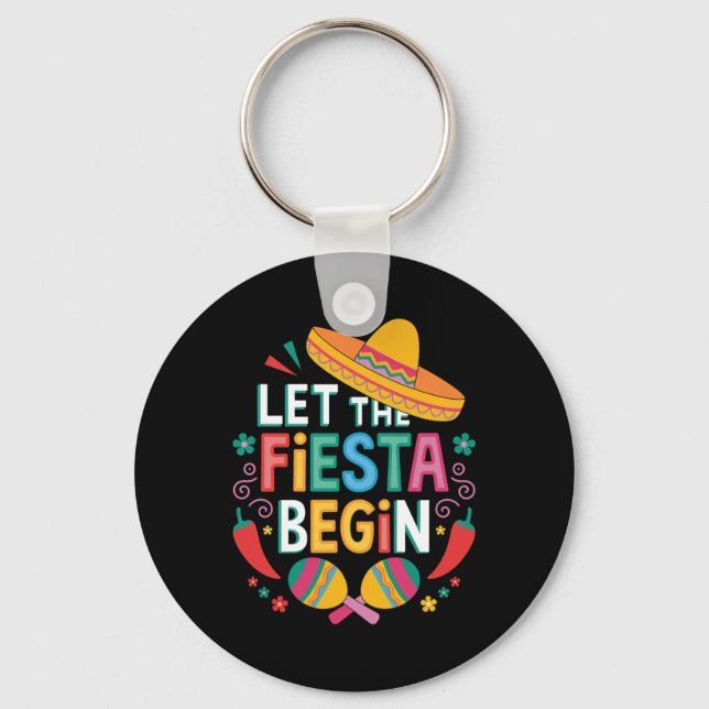 Let The Fiesta Begin Funny Cinco De Mayo Mexican P Key Ring (Front)