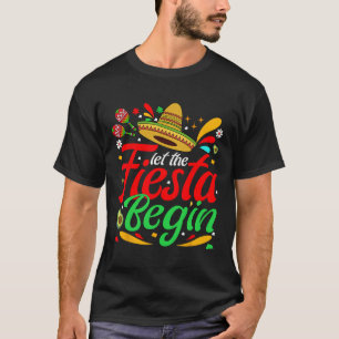 Let The Fiesta Begin Funny Cinco De Mayo Mexican P T-Shirt