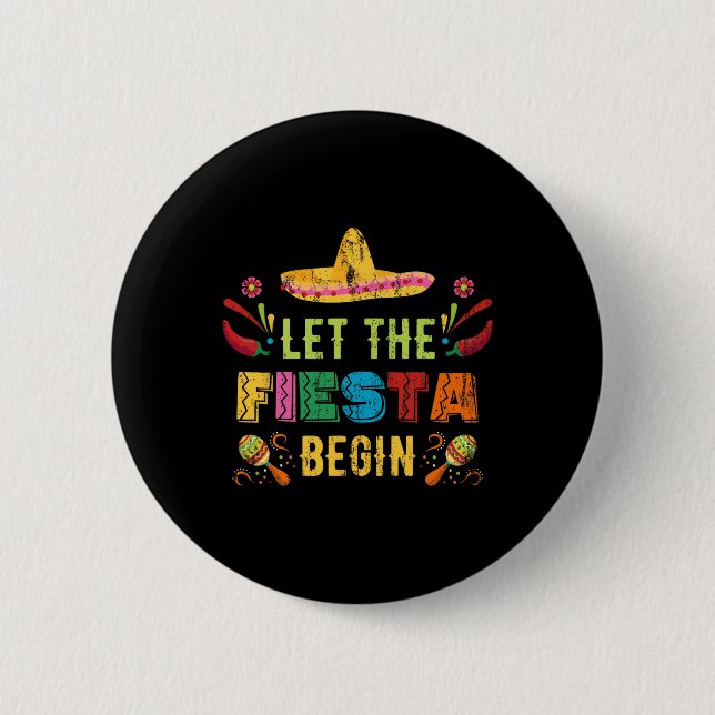 Let The Fiesta Begin Funny Cinco De Mayo Mexican V 6 Cm Round Badge (Front)
