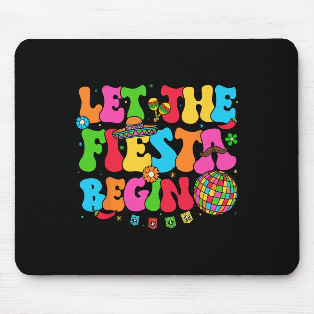 Let The Fiesta Begin Funny Cinco De Mayo Mexican V Mouse Pad (Front)