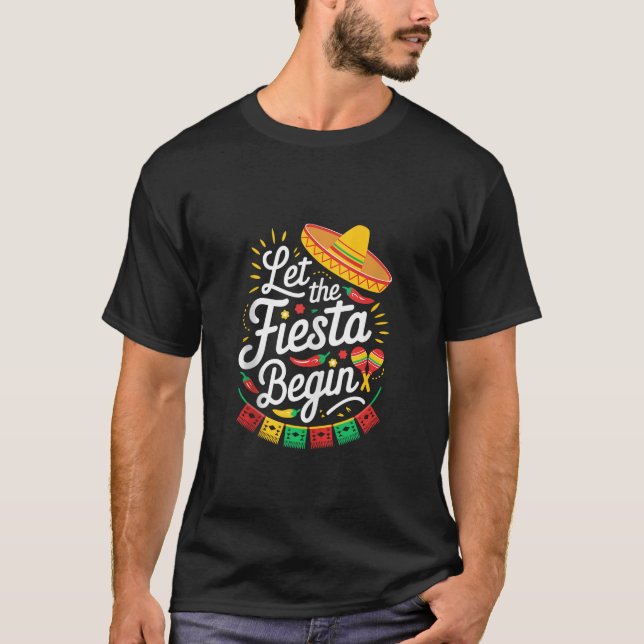 Let The Fiesta Begin Men Women Kids Cinco De Mayo  T-Shirt (Front)