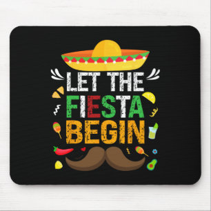 Let The Fiesta Begin Mexican Party Funny Cinco De Mouse Pad