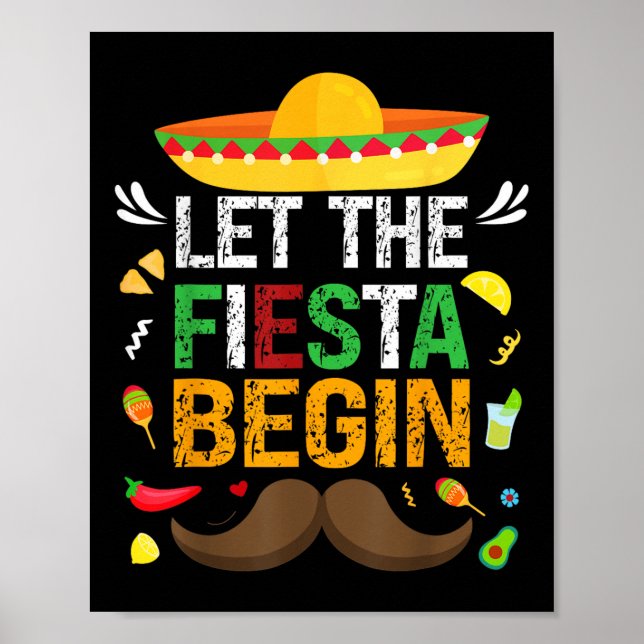 Let The Fiesta Begin Mexican Party Funny Cinco De  Poster (Front)