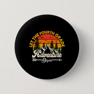 Let The Fourth Grade Adventure Begin 4th Grade Sch 6 Cm Round Badge