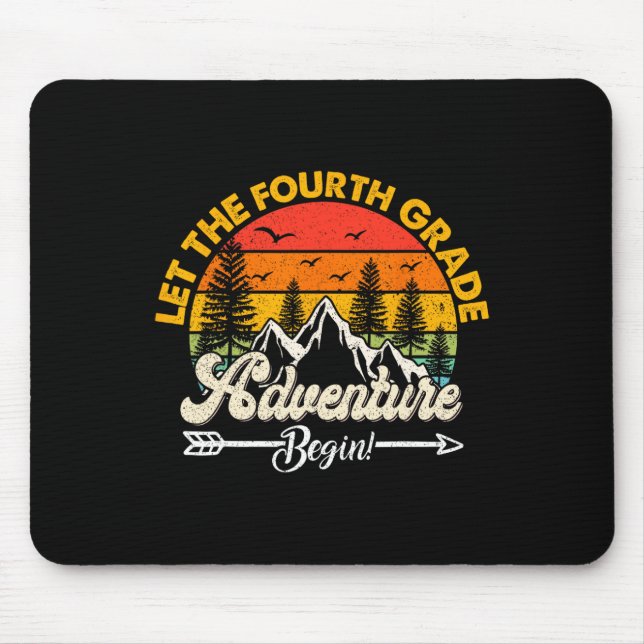 Let The Fourth Grade Adventure Begin 4th Grade Sch Mouse Pad (Front)