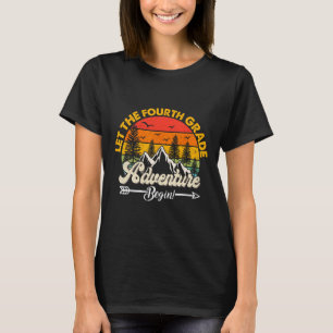 Let The Fourth Grade Adventure Begin 4th Grade Sch T-Shirt