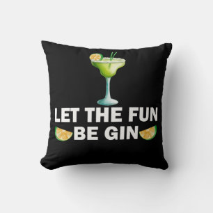 Let The Fun Be Gin Drink Party Cocktail Cushion