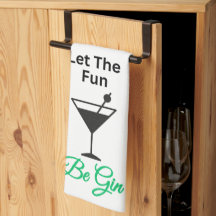Let The Fun Be GIN - Kitchen Tea Towel