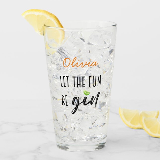 Let the fun be-gin personalized glass (Front Ice)