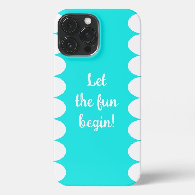 Let the fun begin! iPhone case (Back)