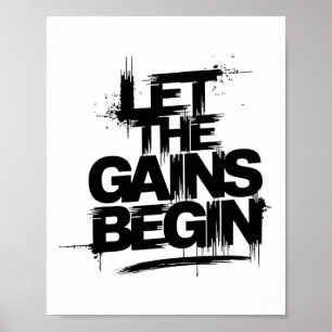 Let The Gains Begin Gym Bodybuilding Fitness Kraft Poster