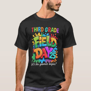 Let The Games Begin 3rd Third Grade Field Day Teac T-Shirt