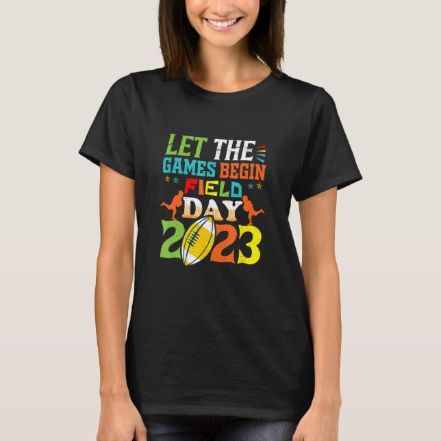 Let The Games Begin Field Day 2023 Kids Boys Girls T-Shirt (Front)