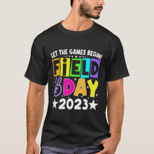 Let The Games Begin Field Day 2023 Kids Boys Girls T-Shirt