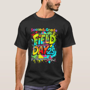 Let The Games Begin Second Grade Field Day 2025 Te T-Shirt