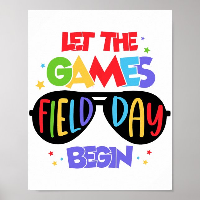 Let The Games Field Day Begin Last Day Of School  Poster (Front)