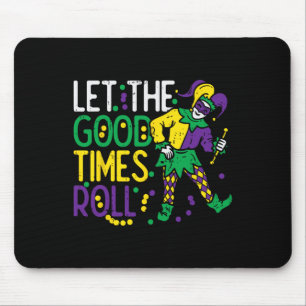 Let The Good Time Roll Jester Bead Funny Mardi Gra Mouse Pad