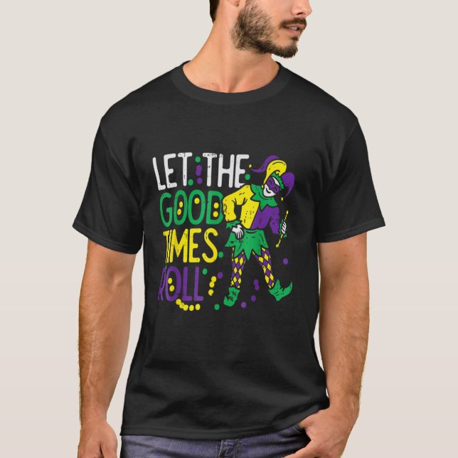 Let The Good Time Roll Jester Bead  Mardi Gras T-Shirt (Front)