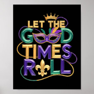 Let The Good Time Roll Mardi Gras Carnival Men Wom Poster