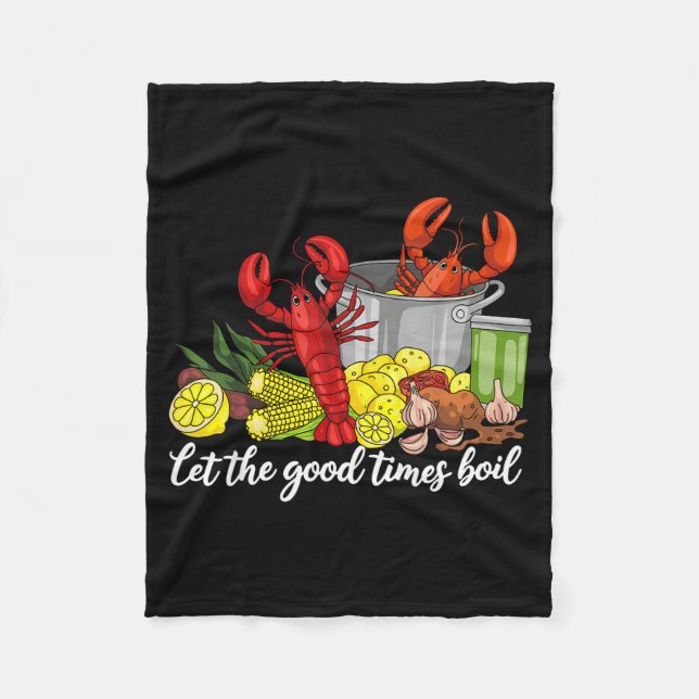 Let The Good Times Boil Funny Crawfish Season Loui Fleece Blanket (Front)