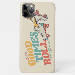 LET THE GOOD TIMES ROLL 80s RETRO ROLLER SKATE iPhone 11 Pro Max Case
