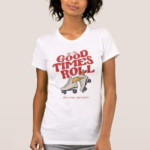 LET THE GOOD TIMES ROLL 80s RETRO ROLLER SKATE T-Shirt