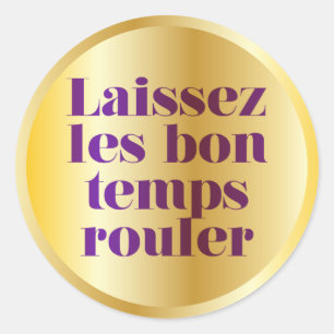 Let The Good Times Roll Classic Round Sticker