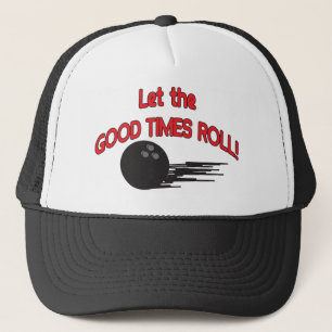 Let the Good Times Roll 🎳   Funny Bowling Trucker Hat