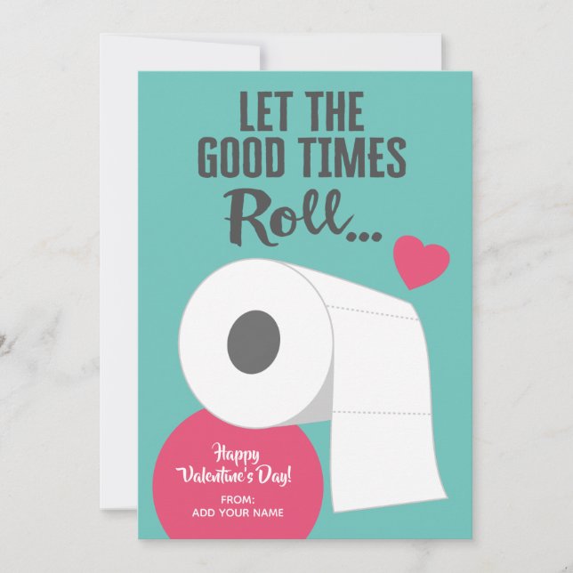 Let the Good Times Roll - Funny Valentine Holiday Card (Front)