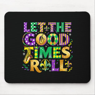 Let The Good Times Roll Mardi Gras Carnival _1 Mouse Pad