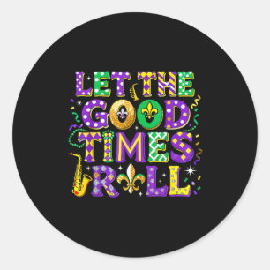 Let The Good Times Roll Mardi Gras Carnival Classic Round Sticker